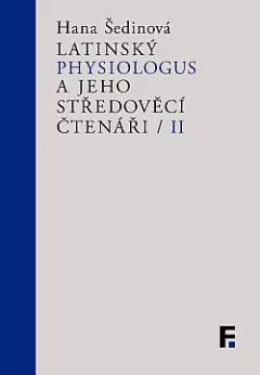 Latinský Physiologus a jeho středověcí čtenáři / II