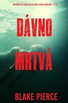 Dávno mrtvá