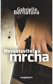 Nezastaviteľná mrcha