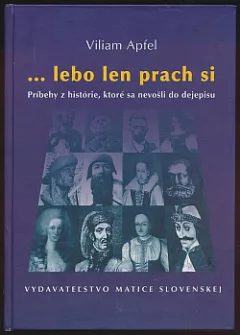 ... lebo len prach si