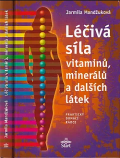 Léčivá síla vitaminů, minerálů a dalších látek