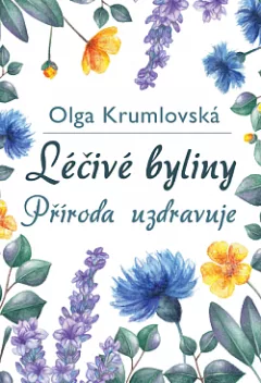 Léčivé byliny – příroda uzdravuje