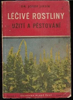 Léčivé rostliny - užití a pěstování