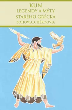 Legendy a mýty starého Grécka: Bohovia a héroovia
