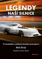 Legendy naší silnice - 17 závodníků a osobností českého motorsportu