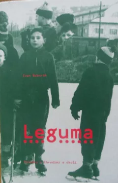 Leguma. Povídky z Chrudimi a okolí