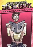 Lehce nemravný Záchodník aneb praktická toaletní knížka