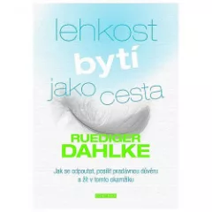 Lehkost bytí jako cesta