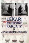 Lékaři na dvoře Karla IV a Jana Lucemburského