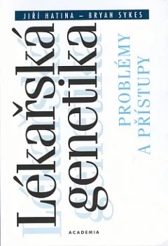 Lékařská genetika: Problémy a přístupy