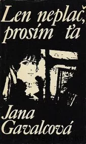 Len neplač, prosím ťa