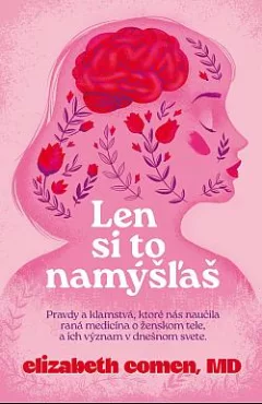 Len si to namýšľaš