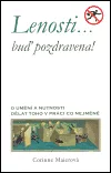 Lenosti... buď pozdravena!