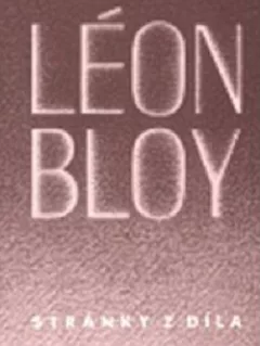 Léon Bloy: stránky z díla