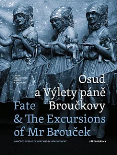 Osud a Výlety páně Broučkovy: Opery Janáčkových nadějí a zklamání