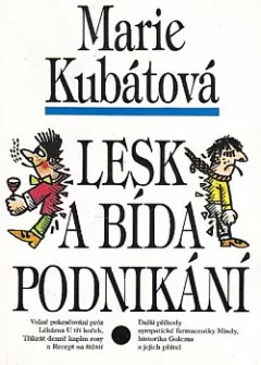 Lesk a bída podnikání