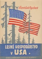 Lesné hospodárstvo v USA: Report o americkom lesníctve a drevárstve