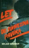 Let do súhvezdia Pavúka