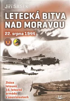 Letecká bitva nad Moravou 22. srpna 1944: Zkáza letounů 15. letecké armády v souvislostech