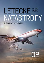 Letecké katastrofy a jejich vyšetřování 2