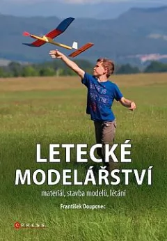 Letecké modelářství - materiál, stavba modelů, létání