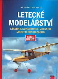 Letecké modelářství - stavba a konstrukce volných modelů pro každého