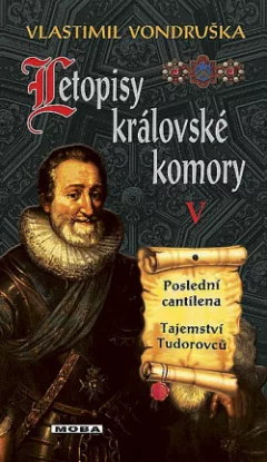Poslední cantilena / Tajemství Tudorovců