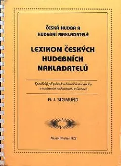 Lexikon českých hudebních nakladatelů: Česká hudba a hudební nakladatelé