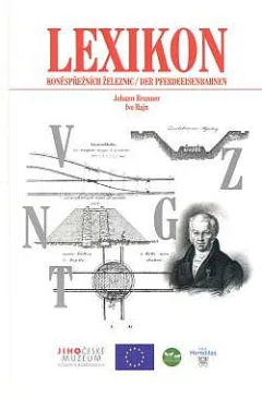 Lexikon koněspřežních železnic / Lexikon der Pferdeeisenbahnen