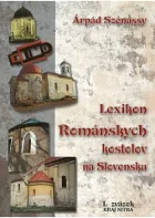 Lexikon Románskych kostolov na Slovensku - I. zväzok Kraj Nitra