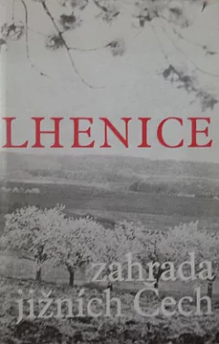 Lhenice zahrada jižních Čech (1283-1983)