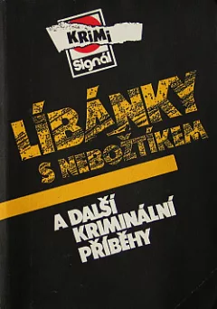 Líbánky s nebožtíkem a další kriminální příběhy