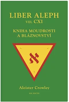 Liber Aleph vel CXI: Kniha moudrosti a bláznovství