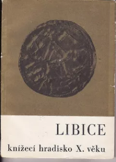 Libice: Knížecí hradisko X. věku