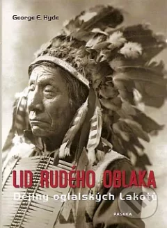 Lid Rudého oblaka - Dějiny oglalských Lakotů