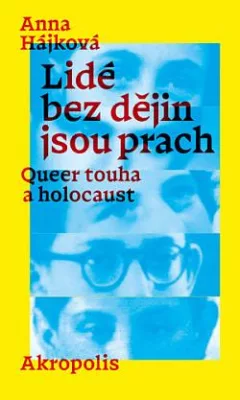 Lidé bez dějin jsou prach: Queer touha a holocaust
