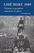 Lidé roku 1989: Vítězové a poražení sametové revoluce