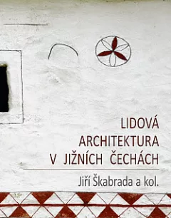 Lidová architektura v jižních Čechách