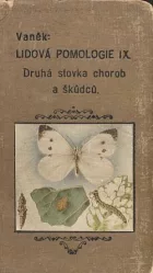 Lidová pomologie. IX., Druhá stovka chorob a škůdců.