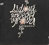 Lidová umělecká výroba na Valašsku