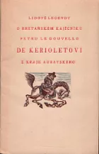 Lidové legendy o bretaňském kajícníku Petru Le Gouvello de Kerioletovi