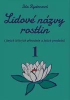 Lidové názvy rostlin i jiných léčivých přírodnin a jejich produktů 1