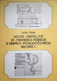 Lidové stavitelství ve stavebních plánech a mapách východočeských archivů I.
