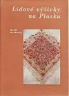 Lidové výšivky na Plasku