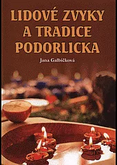 Lidové zvyky a tradice Podorlicka