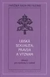 Lidská sexualita: pravda a význam