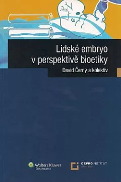Lidské embryo v perspektivě bioetiky