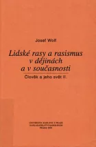 Lidské rasy a rasismus v dějinách a v současnosti - Člověk a jeho svět II