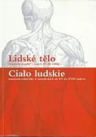 Lidské tělo: Anatomie člověka v tiscích 15.-18. století / Ciało ludzkie: Anatomia człowieka w starodrukach od XV do XVIII stulecia