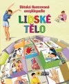 Lidské tělo - Dětská ilustrovaná encyklopedie